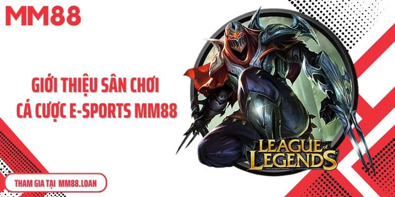 Giới thiệu sân chơi cá cược E-Sports MM88 