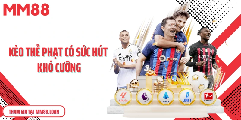 Kèo thẻ phạt có sức hút khó cưỡng